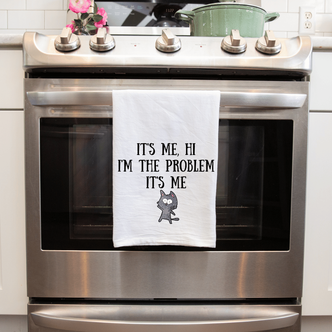 'It's Me, Hi I'm The Problem It's Me' Cat Funny Decorative Kitchen Towel"